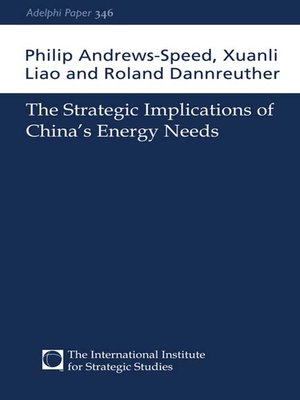 cover image of The Strategic Implications of China's Energy Needs